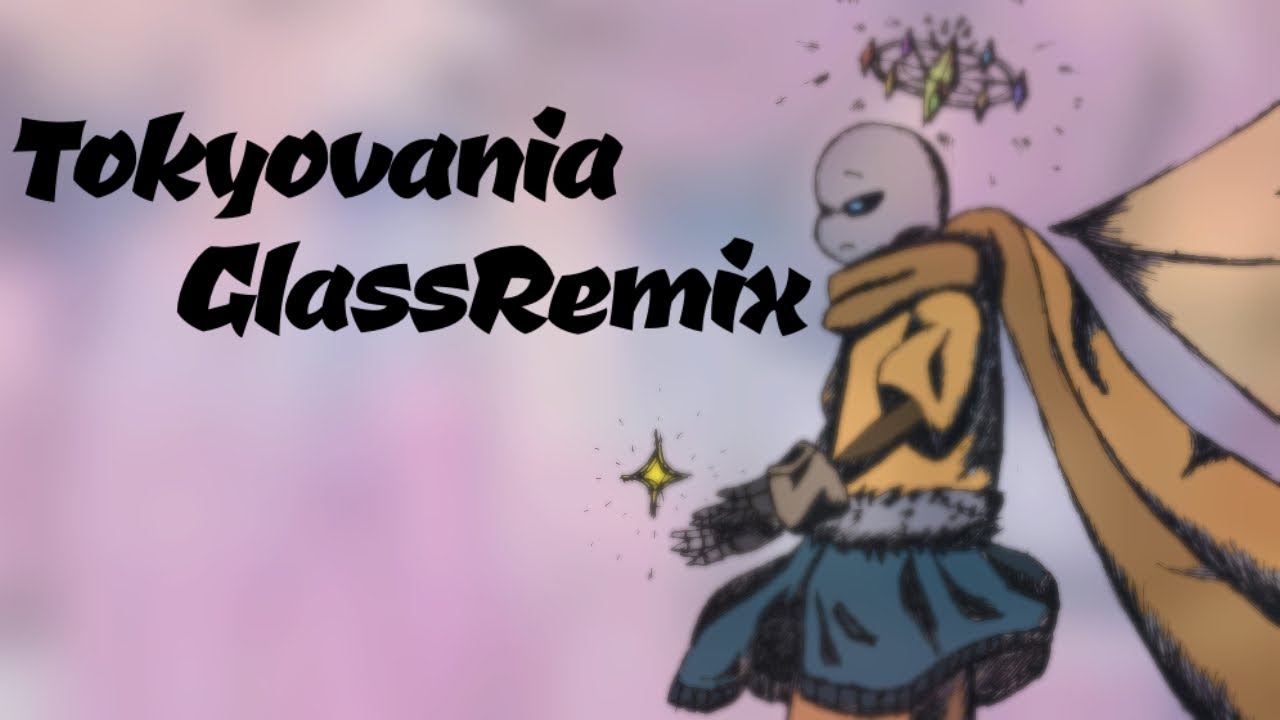 【Remix】Tokyovania GlassRemix