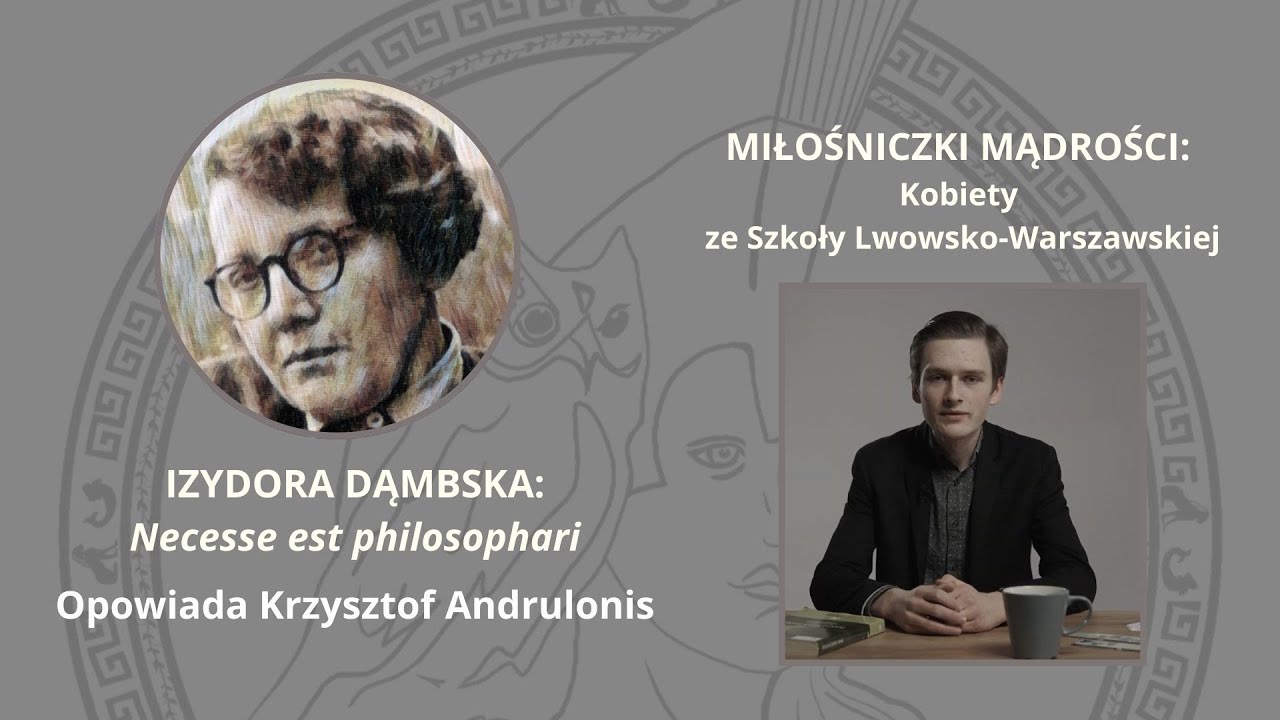 Miłośniczki Mądrości: Izydora Dąmbska. Trzeba filozofować