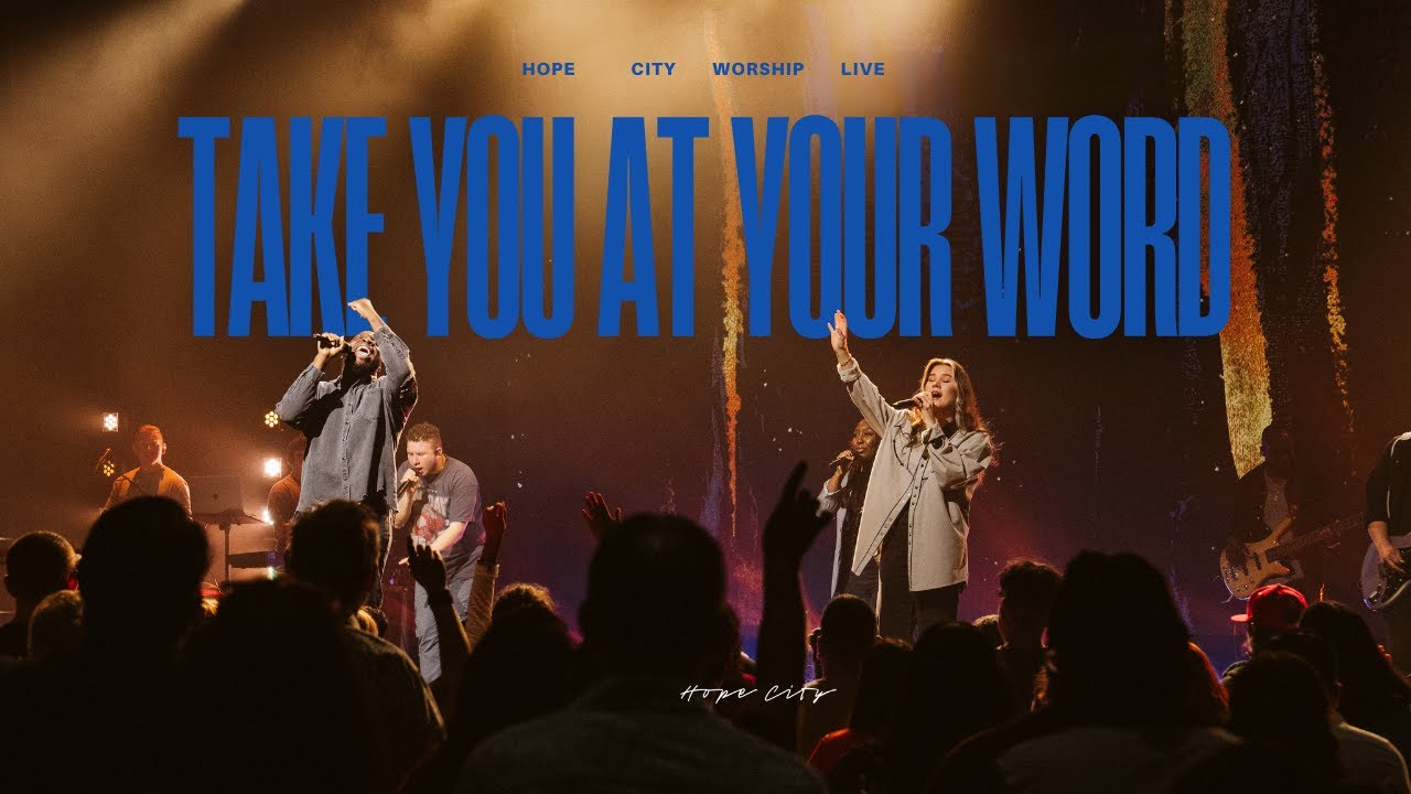 Take You At Your Word - Hope City Worship feat. Moriah Wall