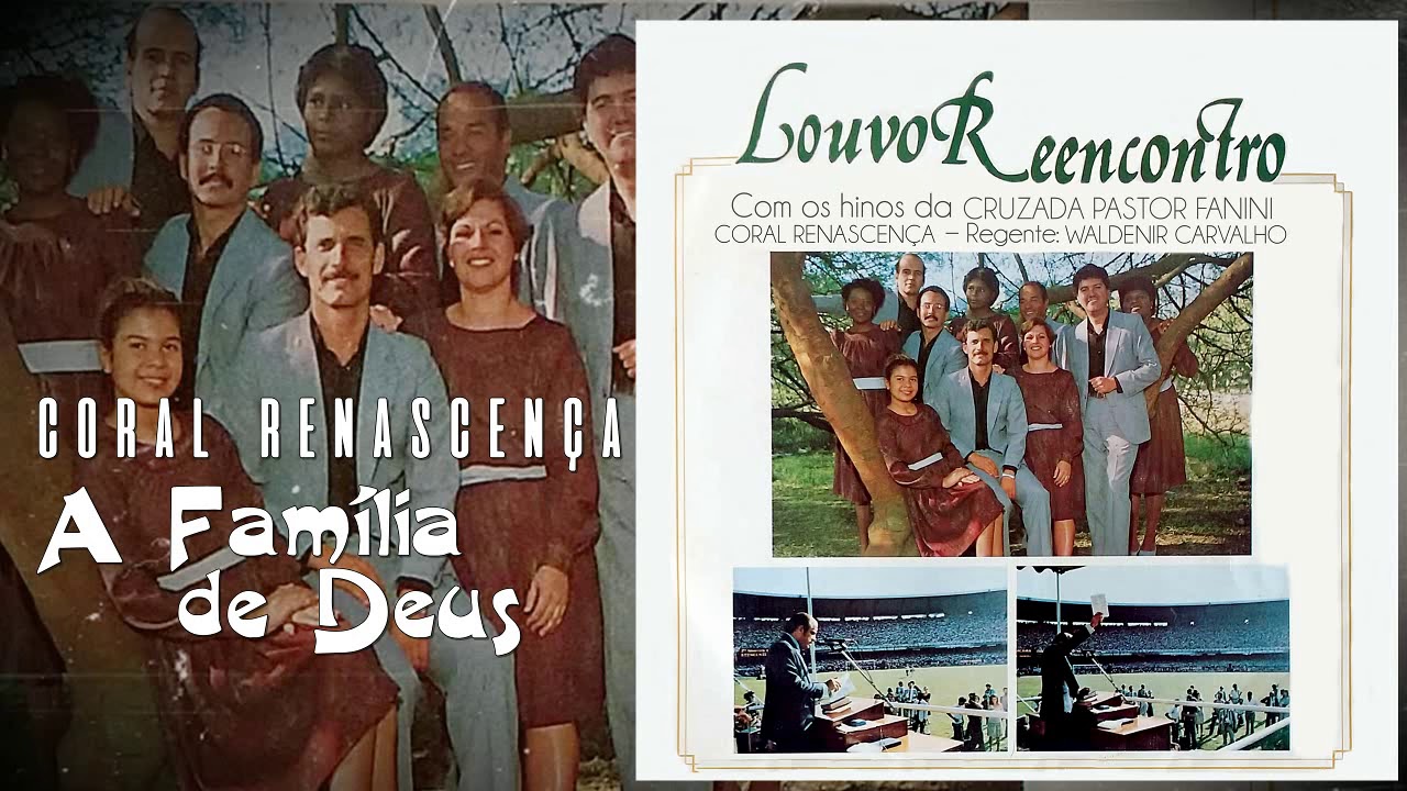 CORAL RENASCENÇA  - A Família de Deus