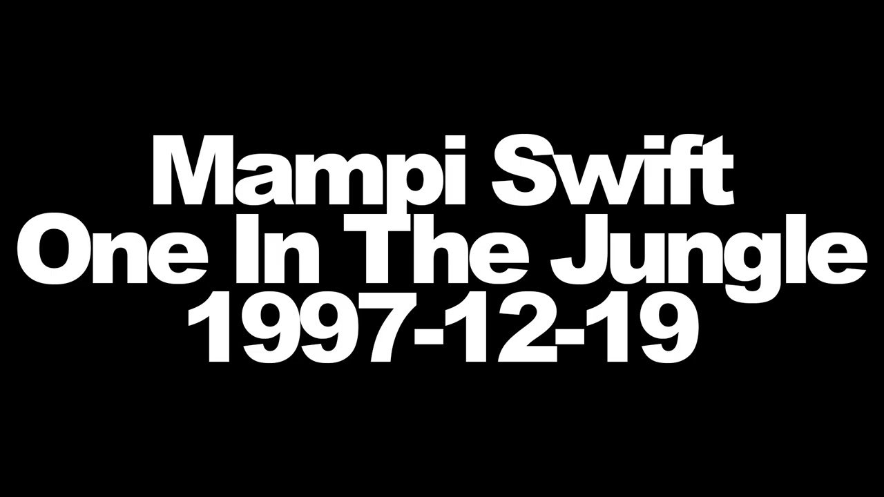 Mampi Swift - BBC One In The Jungle - 1997-12-19