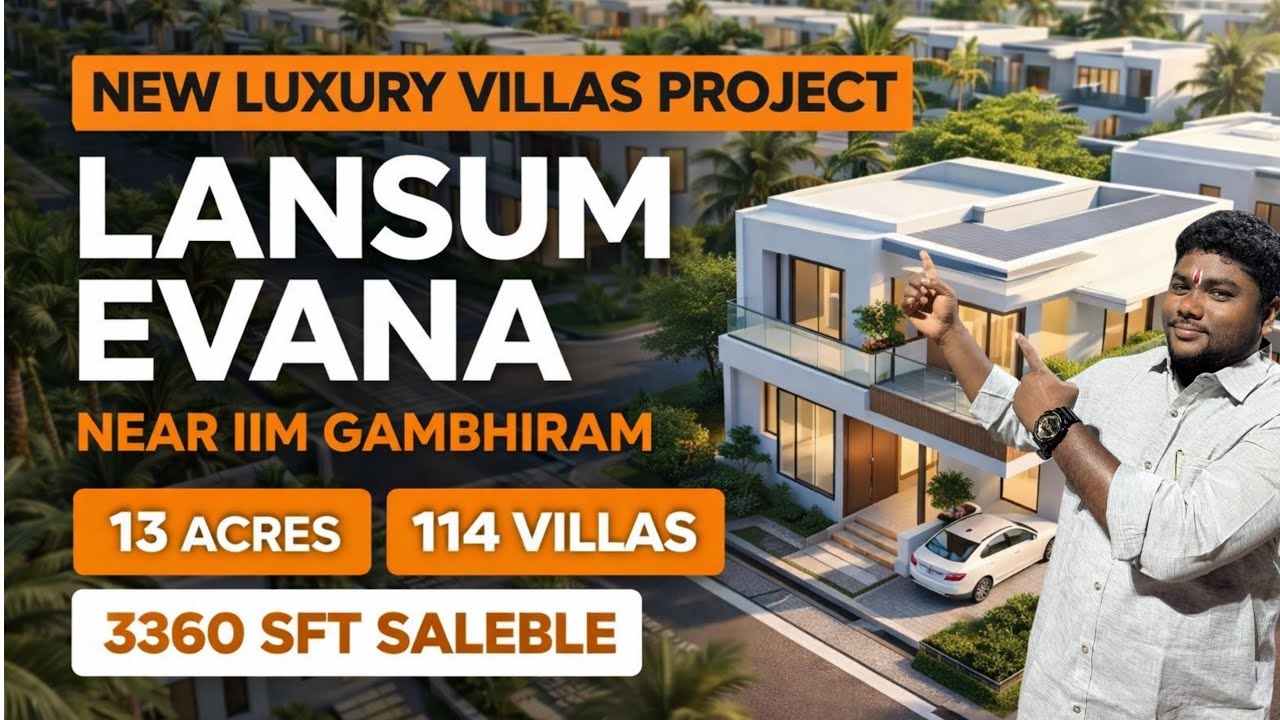 NEW VILLAS PROJECT LANSUM EVANA AT IIM GAMBHIRAM,13 ACRES 114 VILLAS,356 SQ YARDS, 3360 SFT SALEBLE