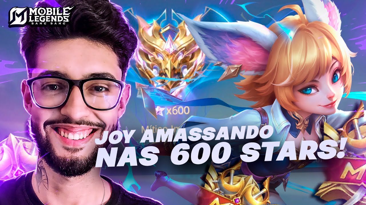Cheguei ao Top 52 GLOBAL com 600 Estrelas! - Joy Gameplay | Mobile Legends