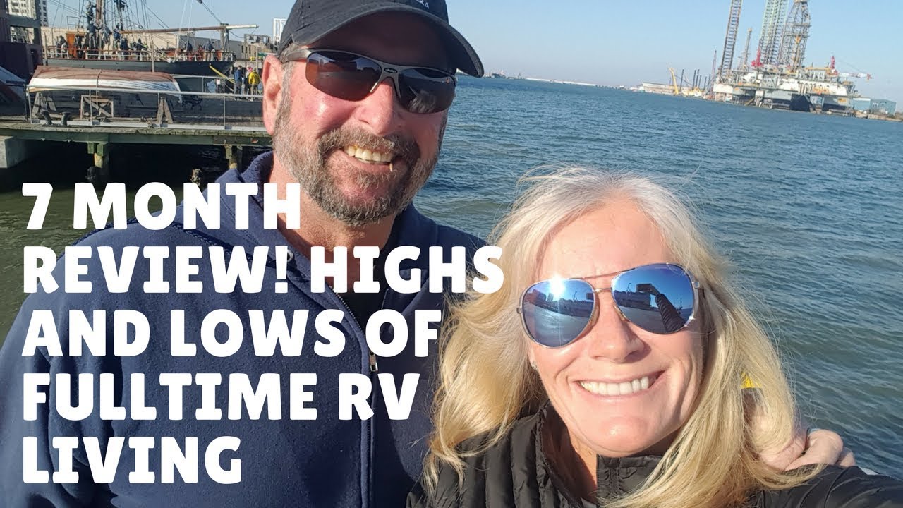 Thoughts on the past 7 months pros & cons full time rv living Ep: 29