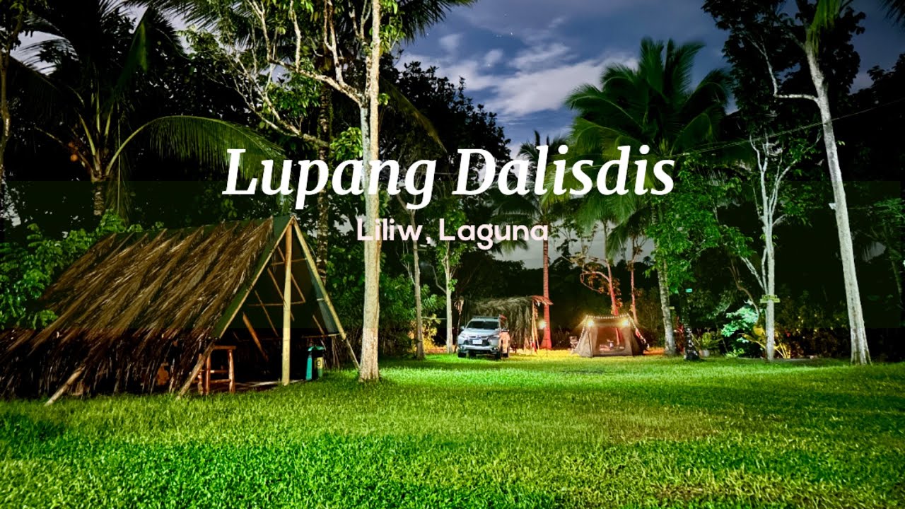 Lupang Dalisdis | New Campsite | Little Paradise in Liliw, Laguna | Typhoon Butchoy Camp