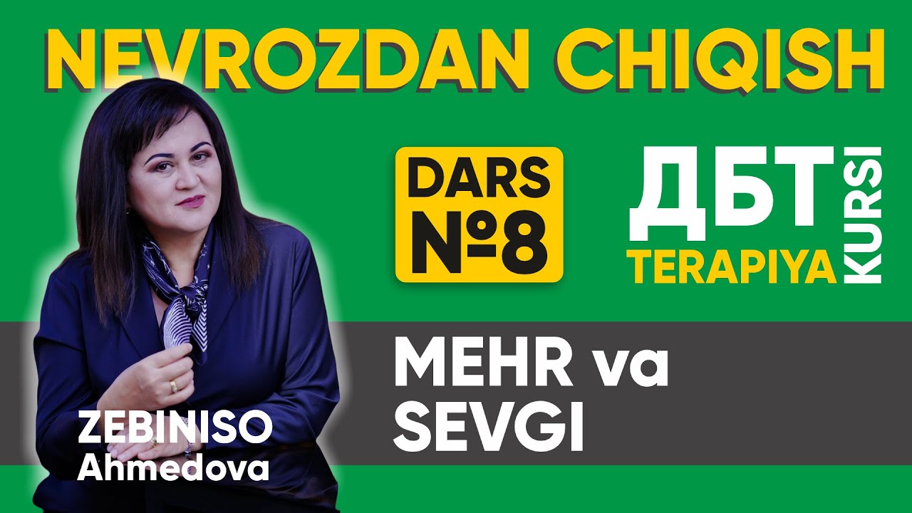 8-dars: Mehr va Sevgi | Nevrozdan chiqish kursi