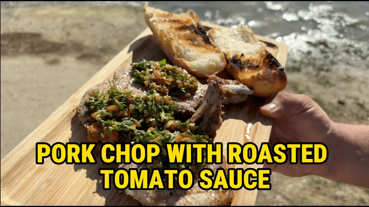 Pork Chop with Roasted Tomato Sauce | Open Fire Cooking