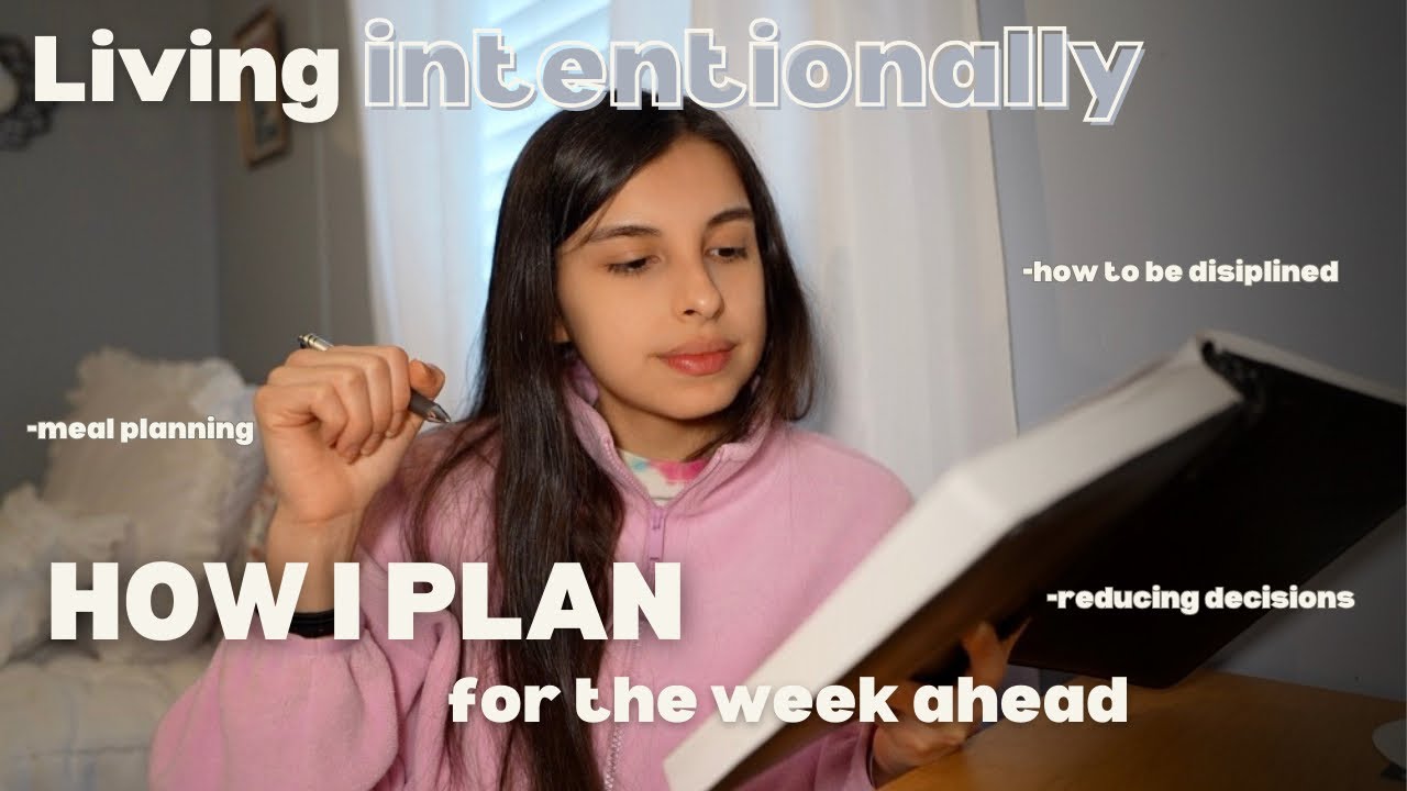 Living Intentionally-How I Plan For The Week Ahead