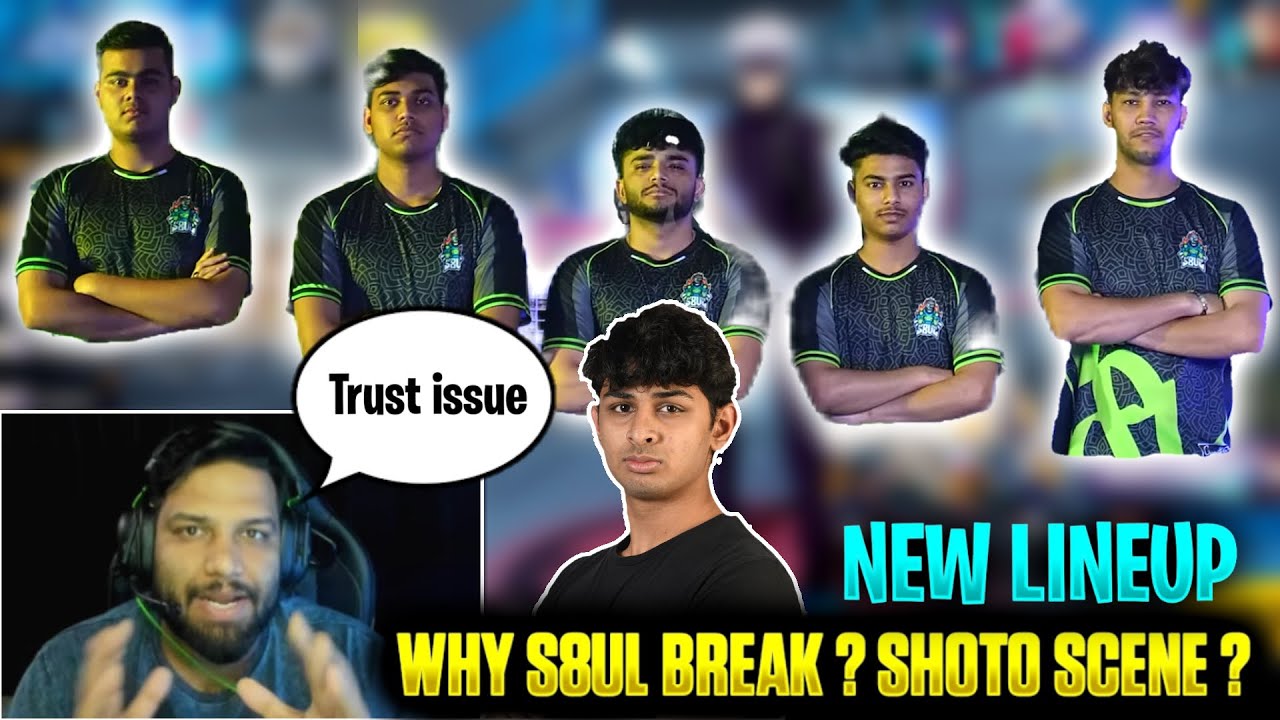 SHOTO SCENE IN S8UL AND WHY S8UL LINEUP BREAK | TRUST ISSUE BETWEEN PLAYERS | NEW LINEUP HINT |