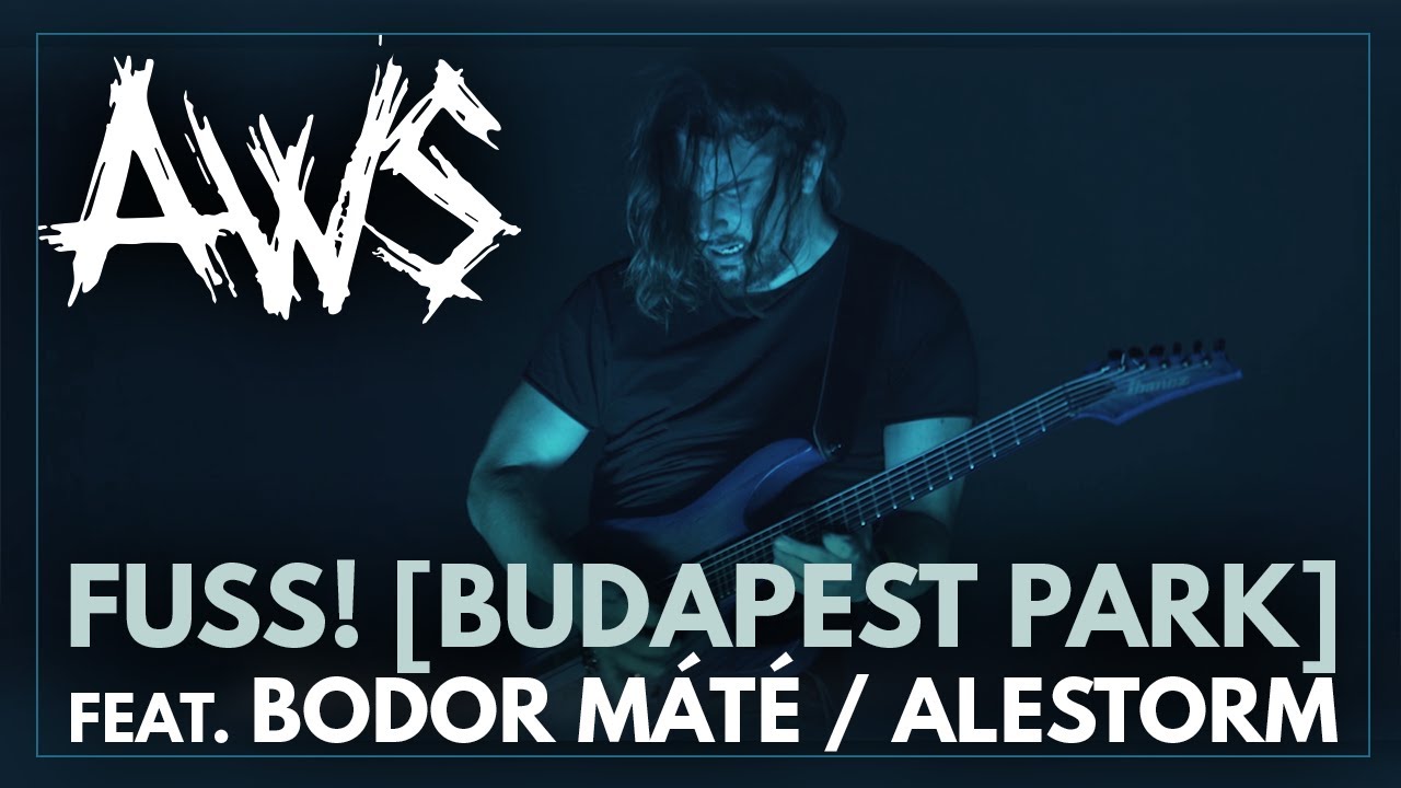 AWS - FUSS! [PARK LIVE] // feat. Bodor M&aacute;t&eacute; (Alestorm)