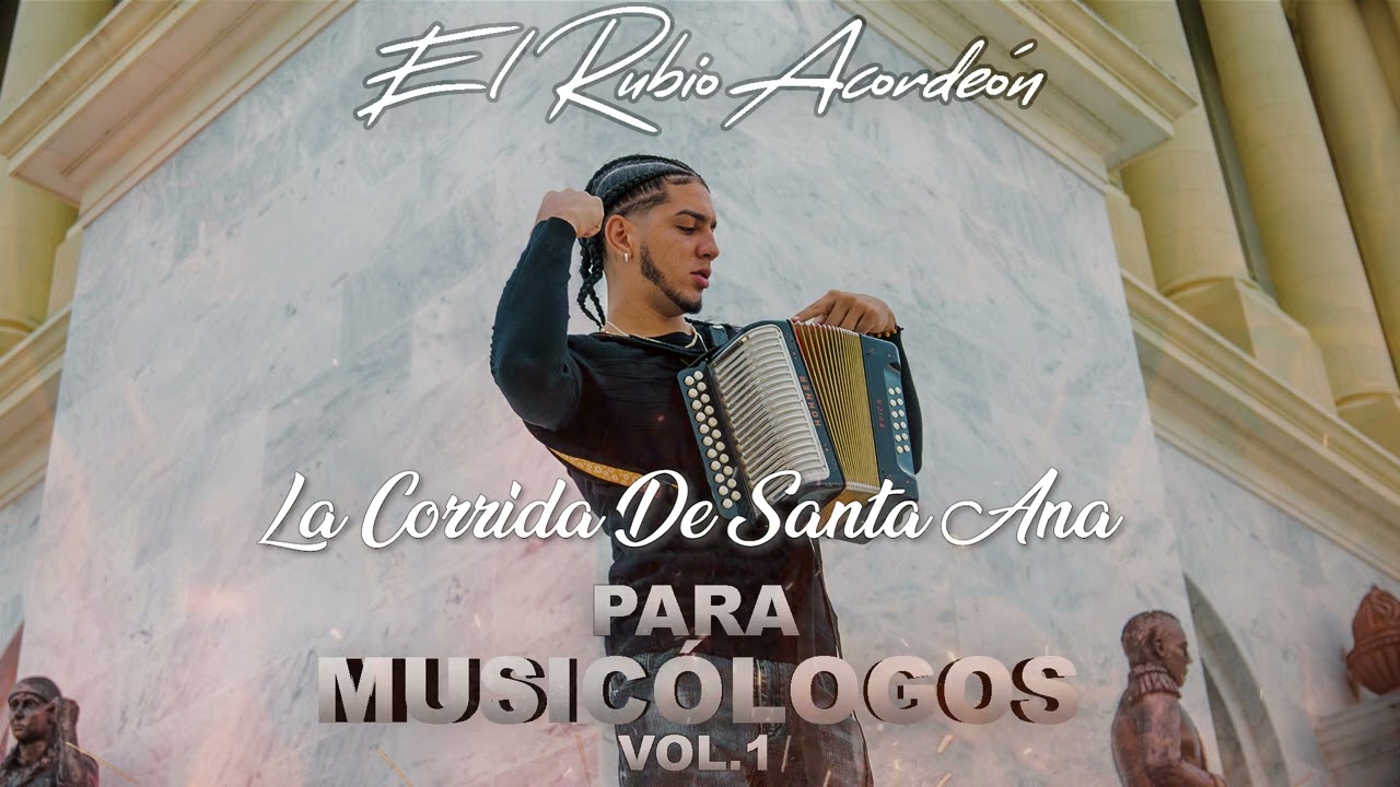 El Rubio Acorde&oacute;n - La Corrida De Santa Ana [PARA MUSIC&Oacute;LOGOS]