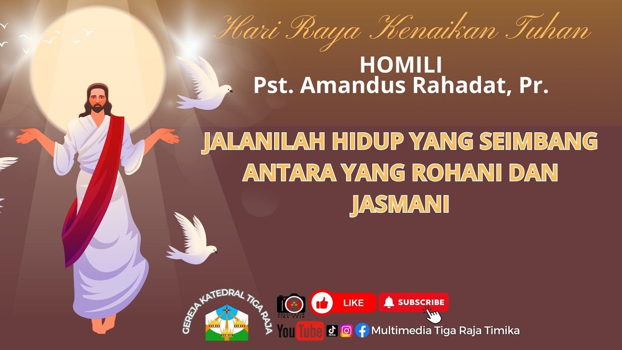JALANILAH HIDUP YANG SEIMBANG ANTARA YANG ROHANI DAN JASMANI (Homili: Pst. Amandus Rahadat, Pr.