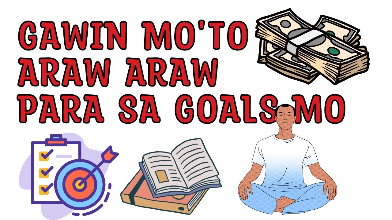 10 Habits Na Dapat Meron Ka Para Maabot Ang Mga Goals Mo