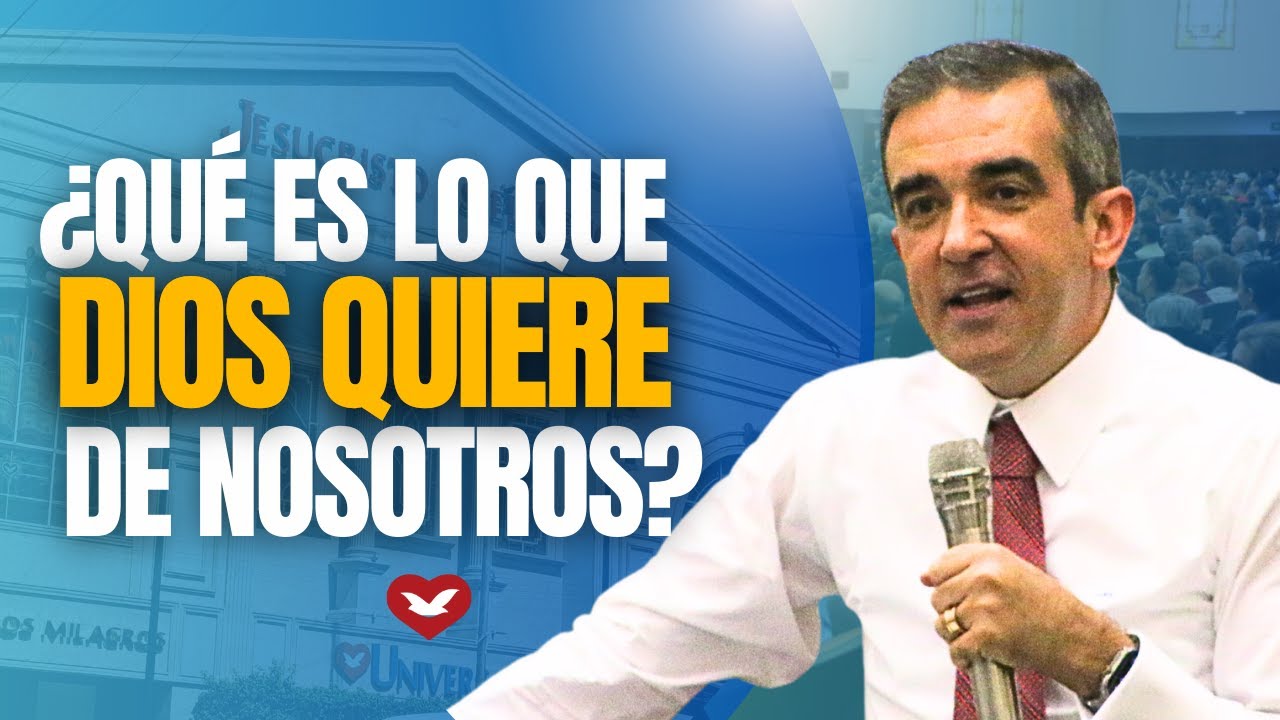 ¿Qué es lo que Dios realmente quiere de nosotros?