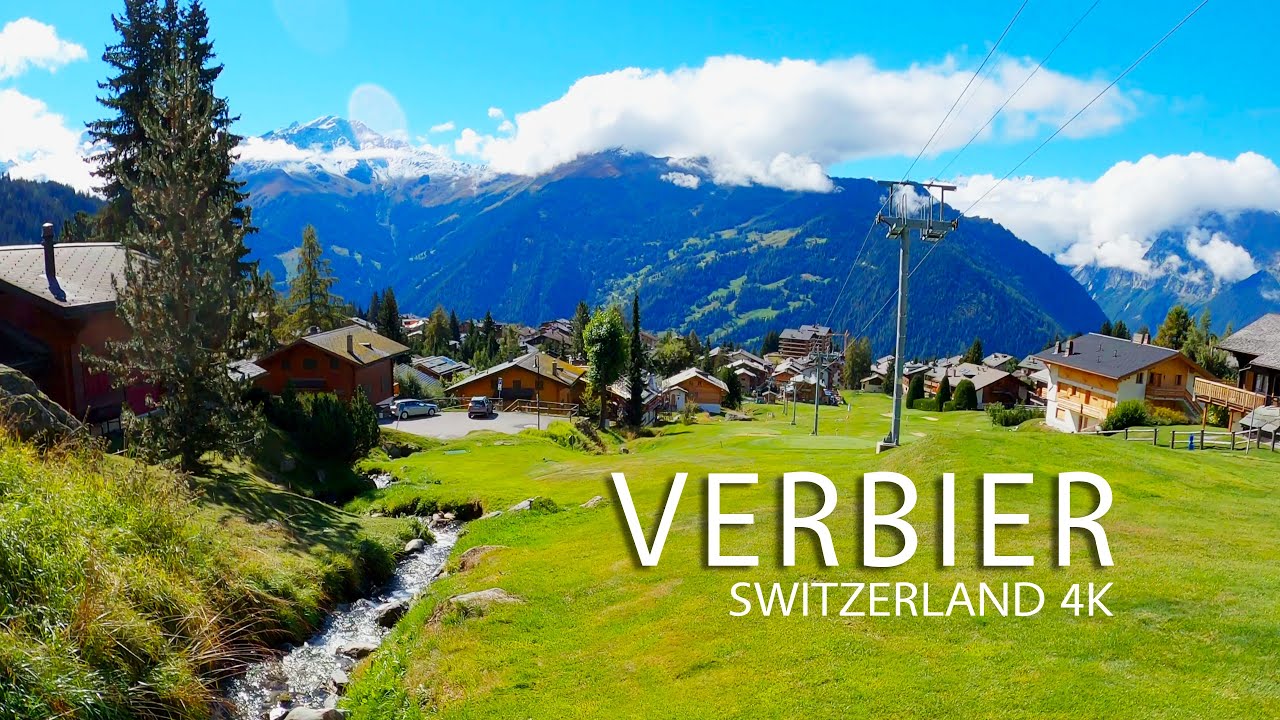 Glamorous Verbier Switzerland 4K, the most cosmopolitan holiday resort in Valais