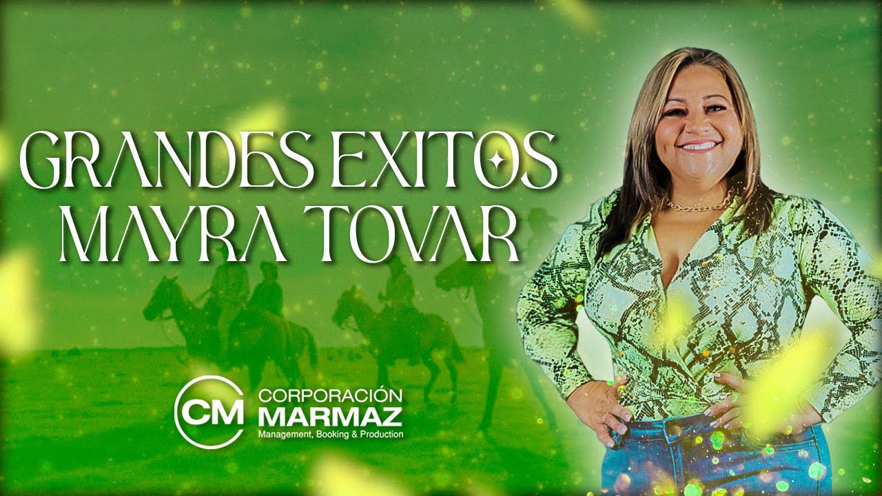 MAYRA TOVAR - GRANDES ÉXITOS
