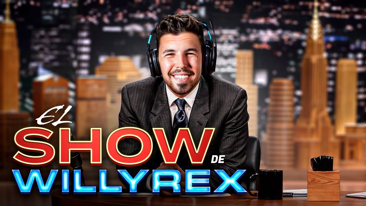 EL SHOW DE WILLYREX EN CS2