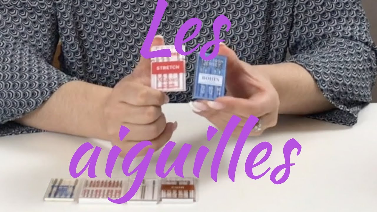 Bien choisir ses aiguilles en couture 📍 Info couture