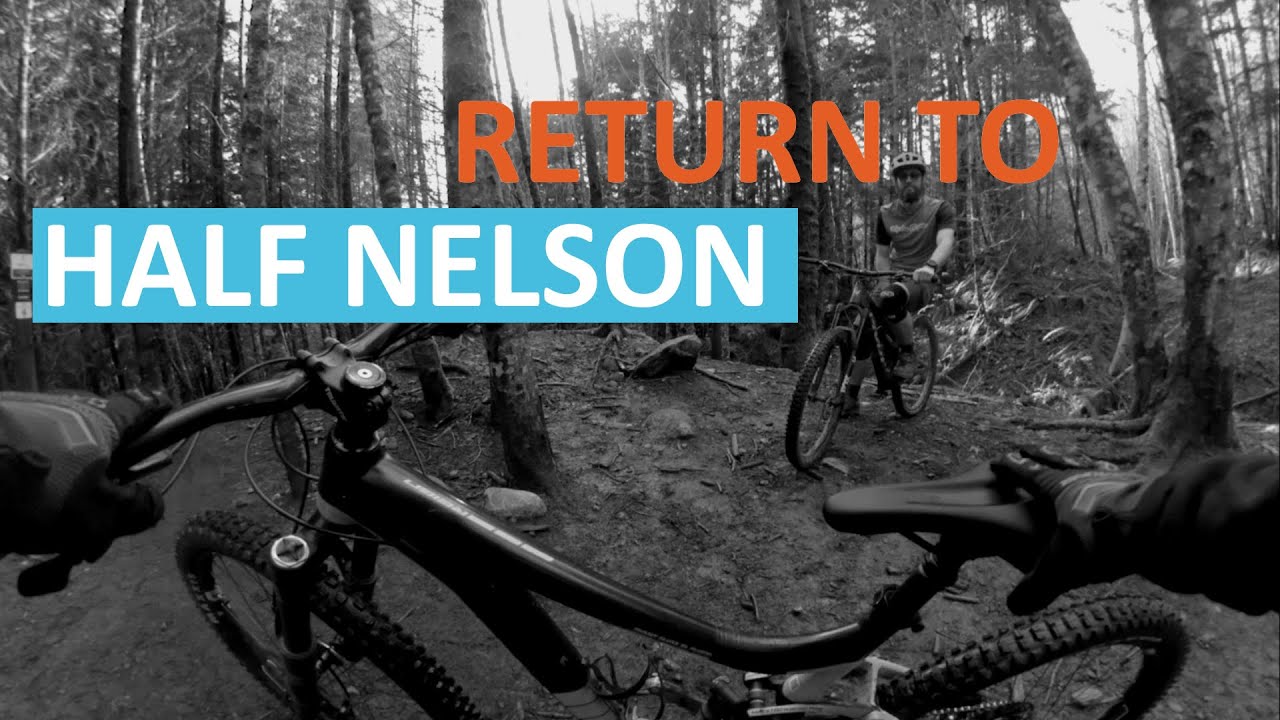 Return to Half Nelson Mountain Bike Trail with Explorations