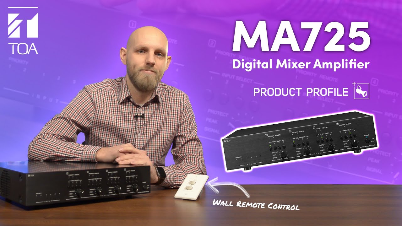 Product Profile - TOA MA725 Digital Mixer Amplifier