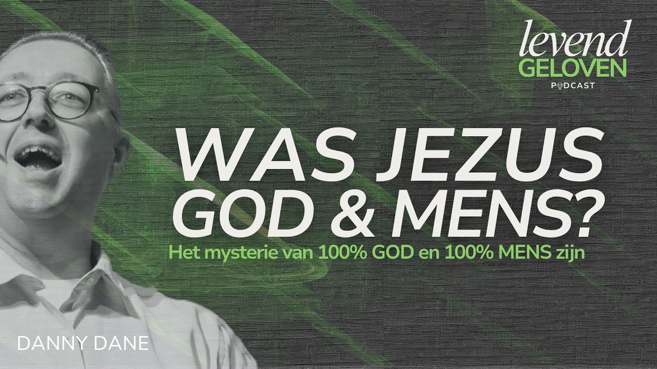 Was Jezus God en Mens, het mysterie van 100% God en 100% mens zijn