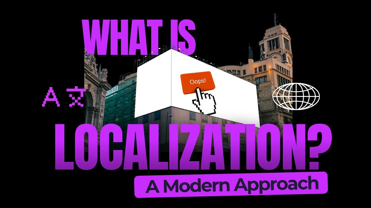 What Is Localization? (And How It&rsquo;s Different from Translation)