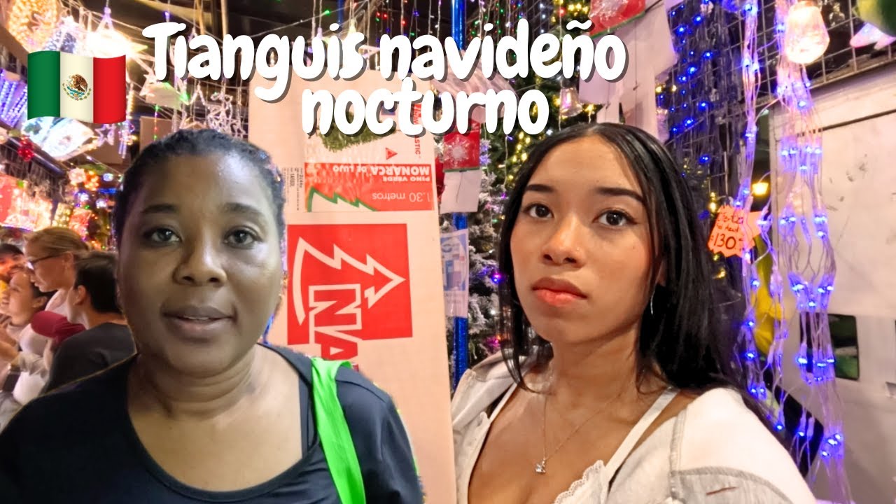 VISITAMOS CON NUESTRA HIJA EL TIANGUIS NAVIDEÑOS NOCTURNO MAS FAMASO