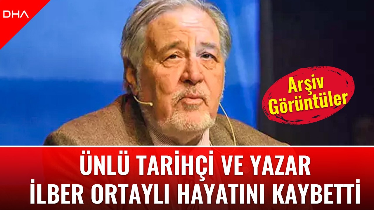 Yoğun bakımda tedavi gören 78 yaşındaki tarihçi ve yazar İlber Ortaylı hayatını kaybetti