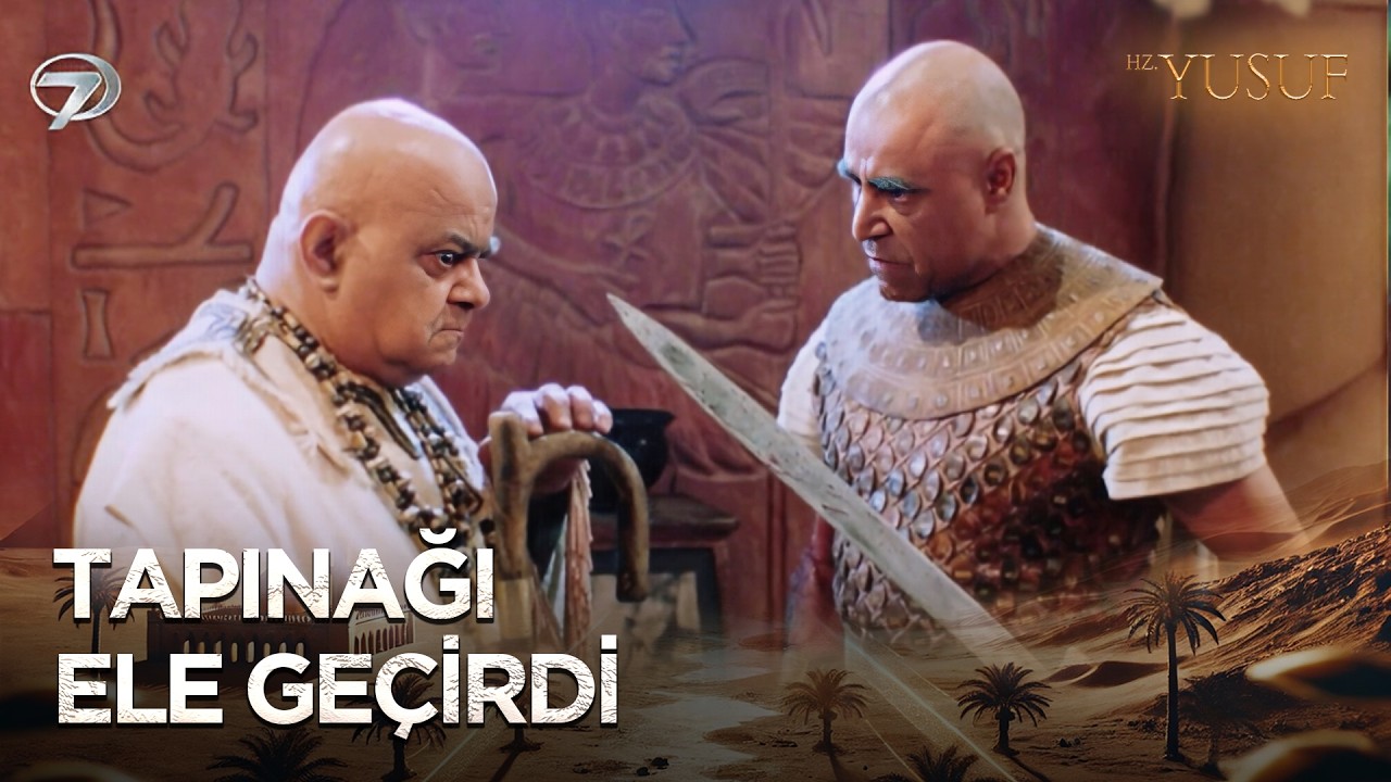 Tapınak Rahipleri Hz. Yusuf'a Savaş Açtı | Hz. Yusuf