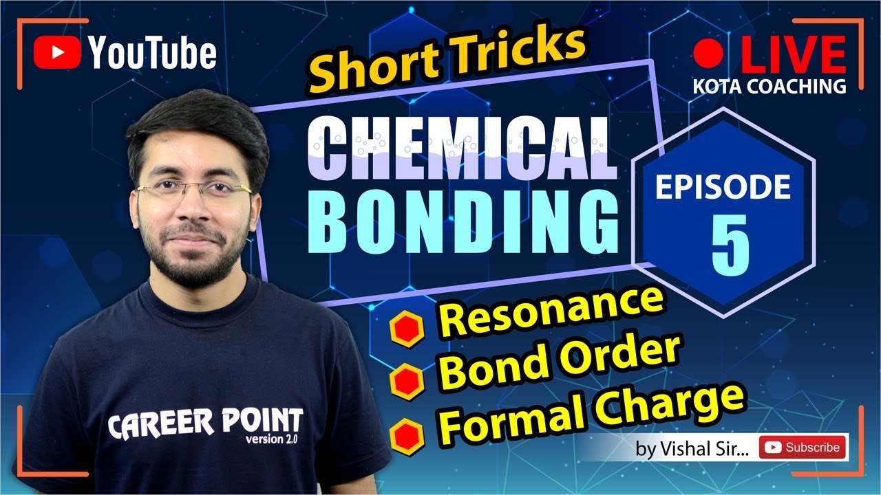 Chemical Bonding - Resonance, Bond Order, Formal Charge | NEET  JEE | Vishal Tiwari Sir | CP Kota