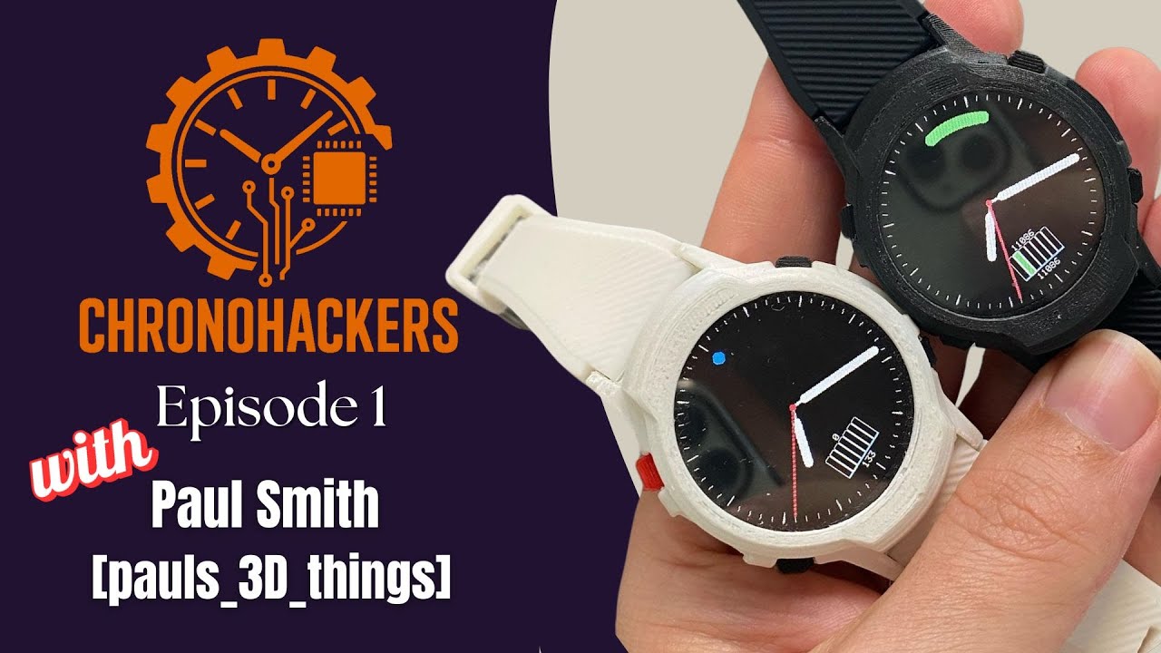 ChronoHackers Episode 1 - Paul Smith - Open Source Smart Watch