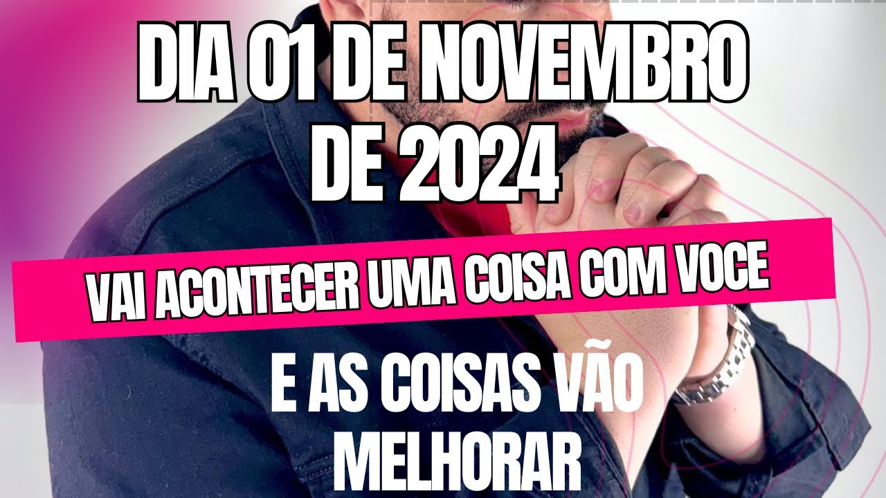 DIA 01 DE NOVEMBRO DE 2024 UMA COISA 😱VAI ACONTECER NA SUA VIDA!