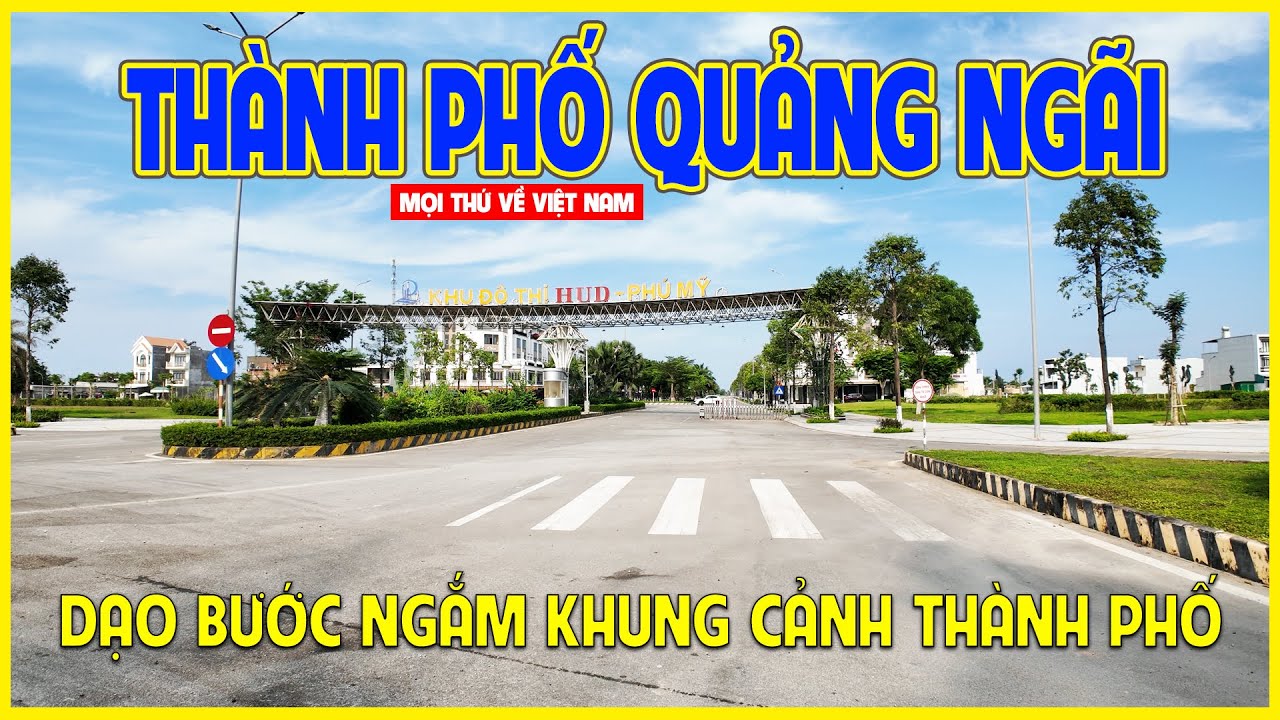 THÀNH PHỐ QUẢNG NGÃI | DẠO BỘ BUỔI CHIỀU NƠI THÀNH PHỐ MIỀN TRUNG | Quảng Ngãi ngày nay