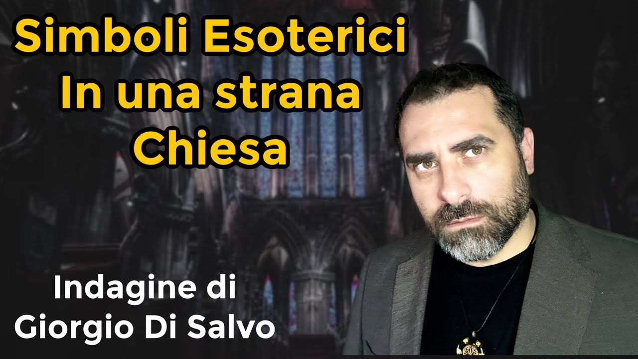 SIMBOLI ESOTERICI IN UNA STRANA CHIESA di Giorgio Di Salvo