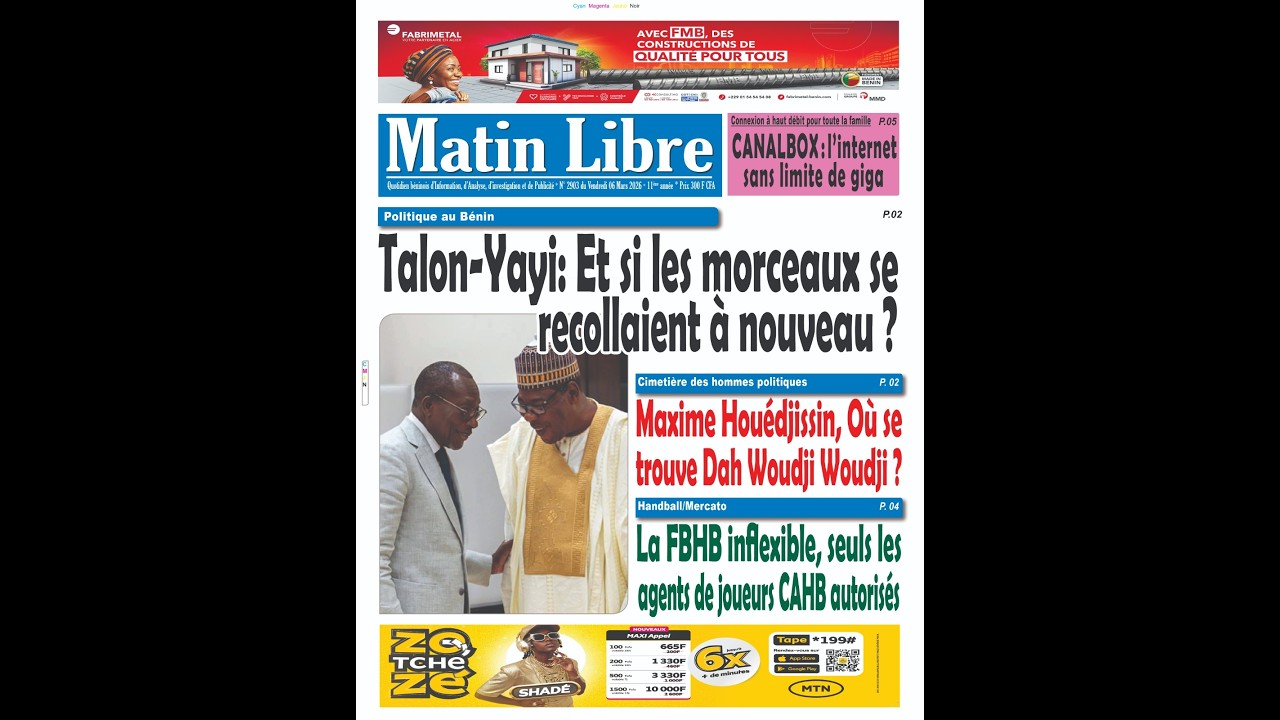 UNE DES JOURNAUX/ POLITIQUE AU BENIN:  TALON - YAYI; ET SI LES MORCEAUX SE RECOLLAIENT A NOUVEAU