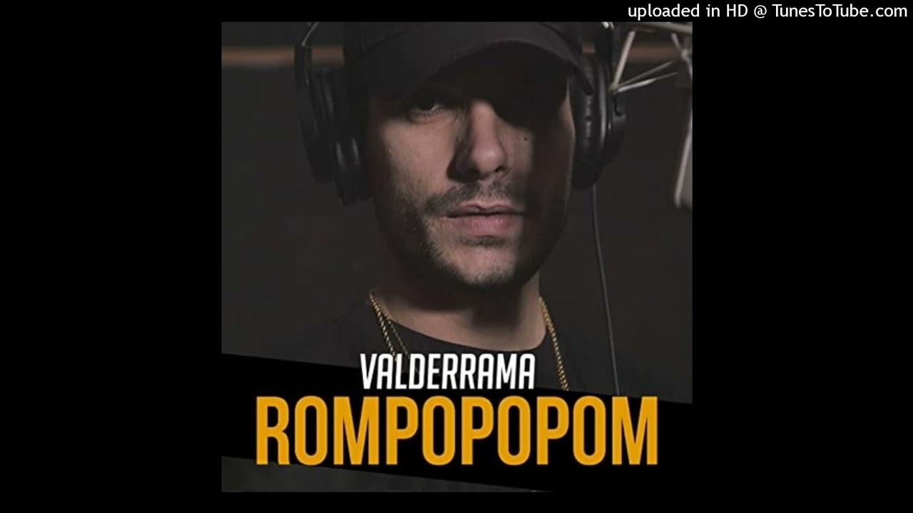 ROMPOPOPOM - Valderrama (audio)