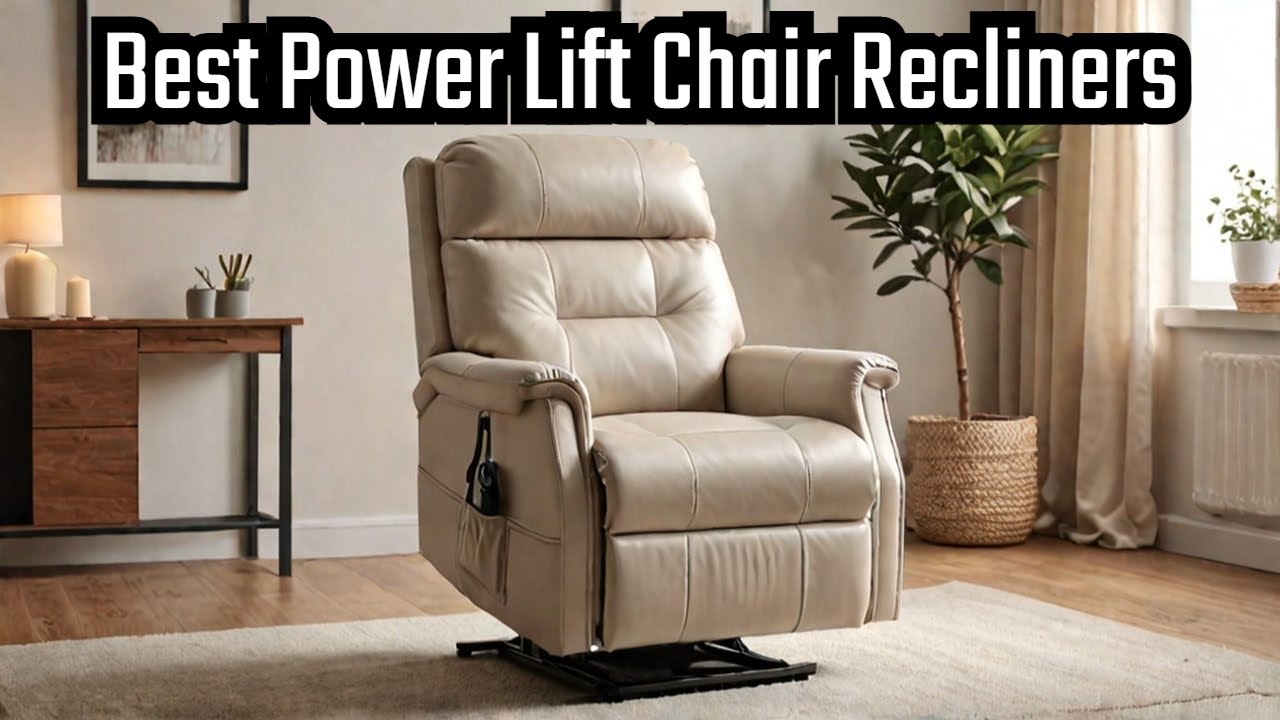 🔥 5 MUST-SEE Power Lift Chair Recliners Before You Buy (2025 Edition)