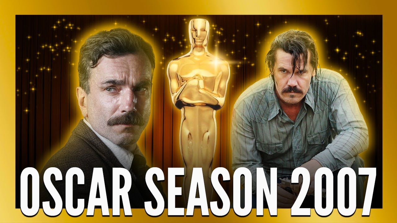 Oscar Season 2007 was DOMINATED by These 2 Movies (Retrospective)