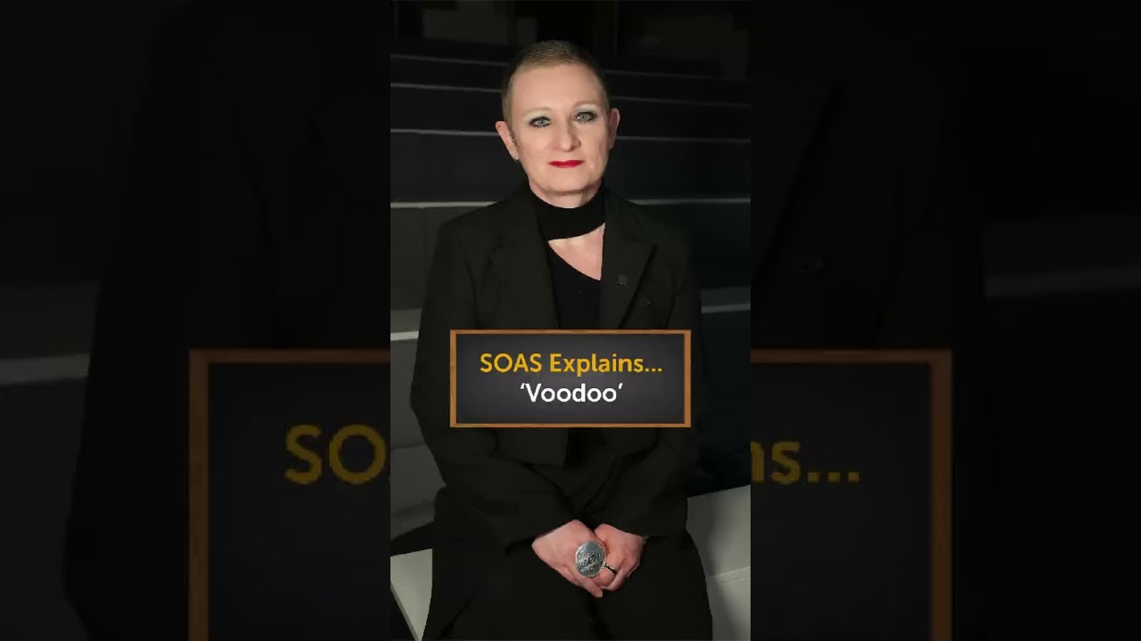 SOAS Explains: 'Voodoo'
