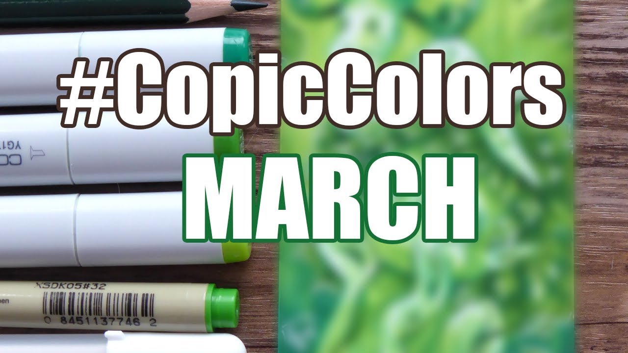 March #CopicColors 2018