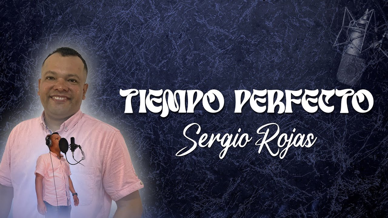 Mix Sergio Rojas - Tiempo Perfecto (vallenato cristiano)