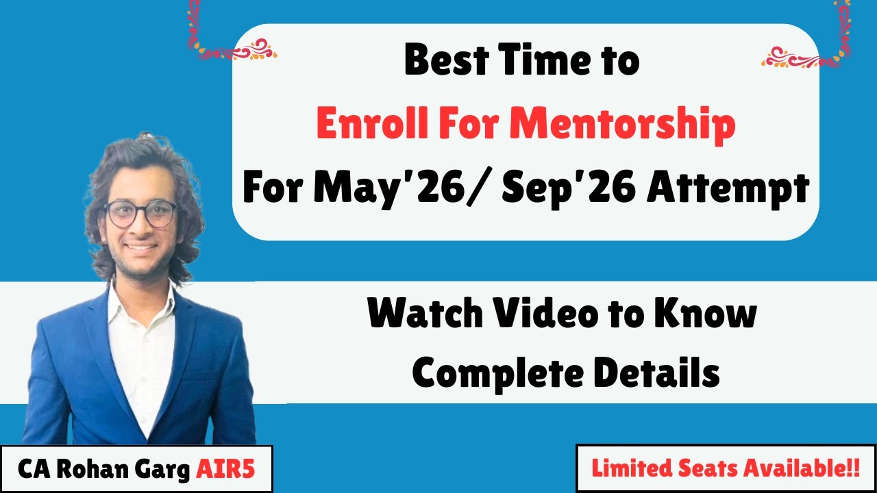 Best Time to Enroll For Mentorship For May'26/ Sep'26 Attempt