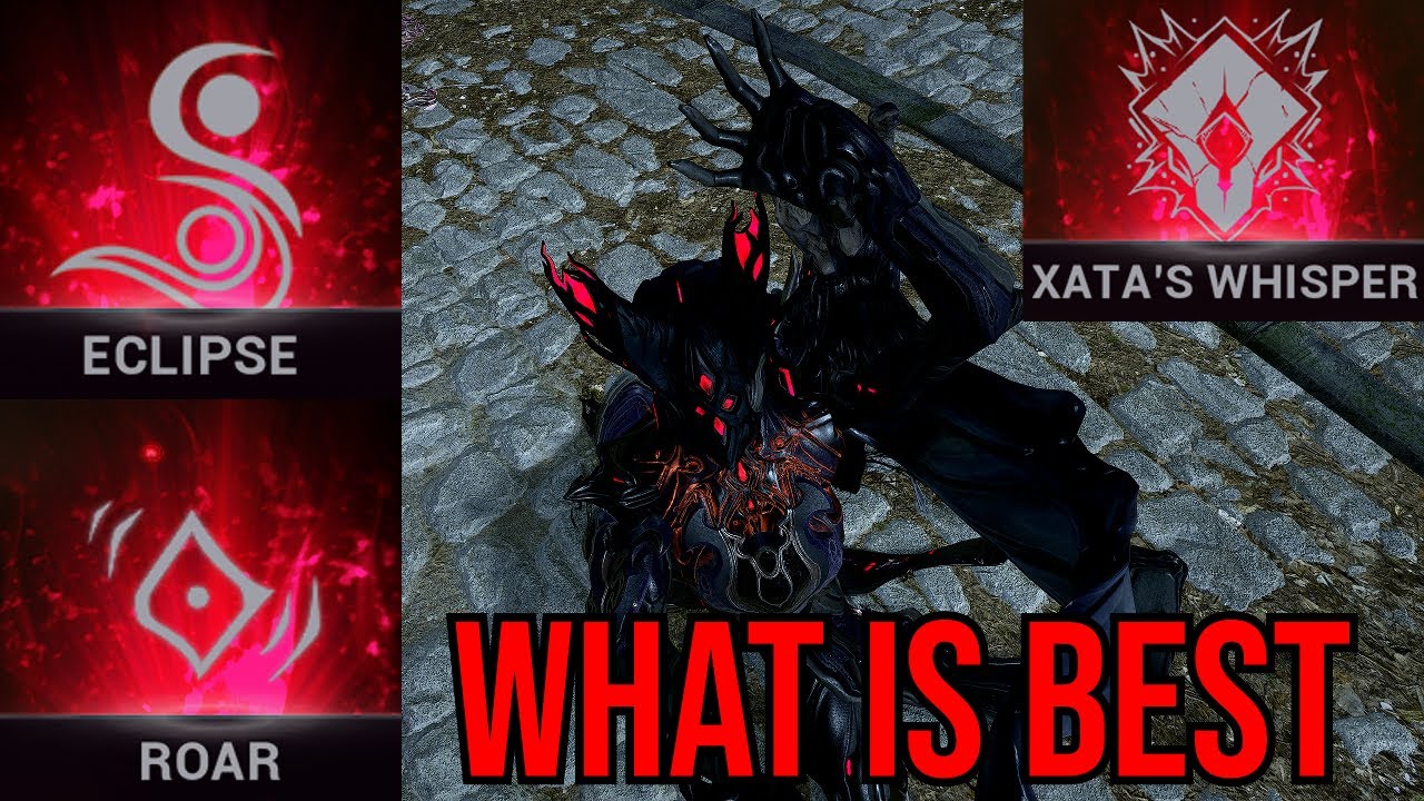 Eclipse vs Roar vs Xata. Which is the best? Practically all of them (Warframe)
