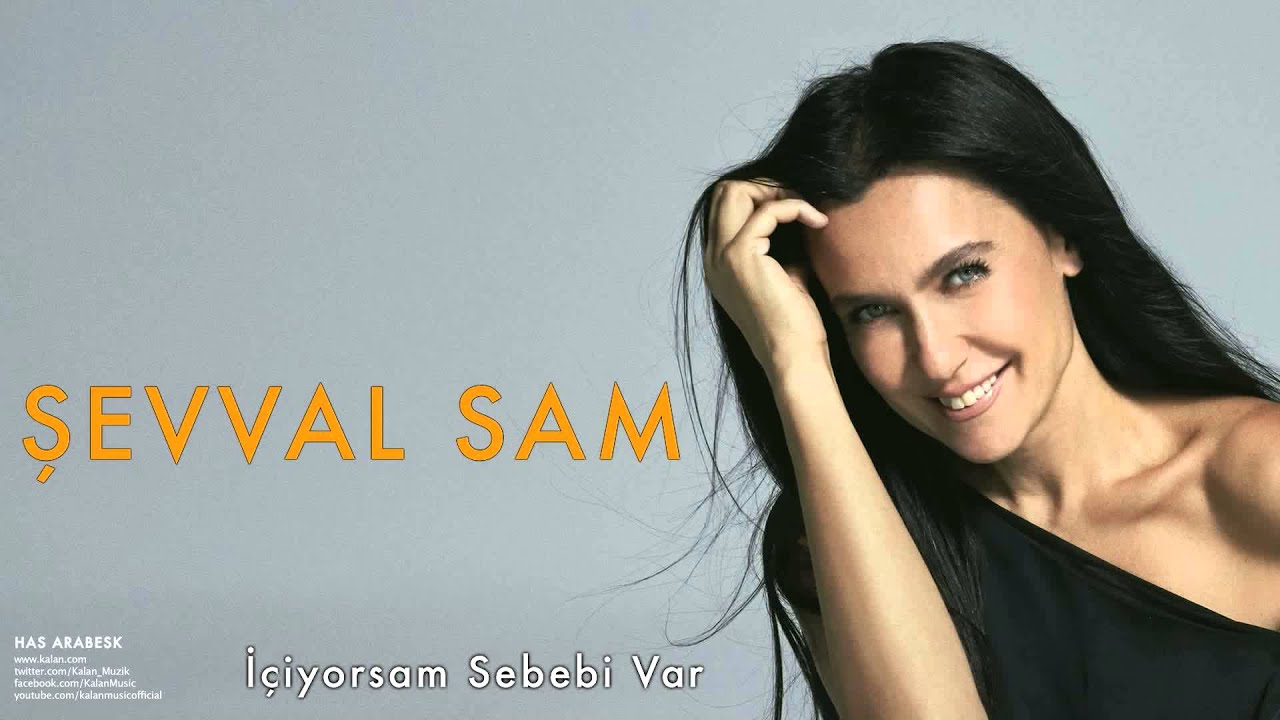 Şevval Sam - İçiyorsam Sebebi Var [ Has Arabesk © 2010 Kalan Müzik ]