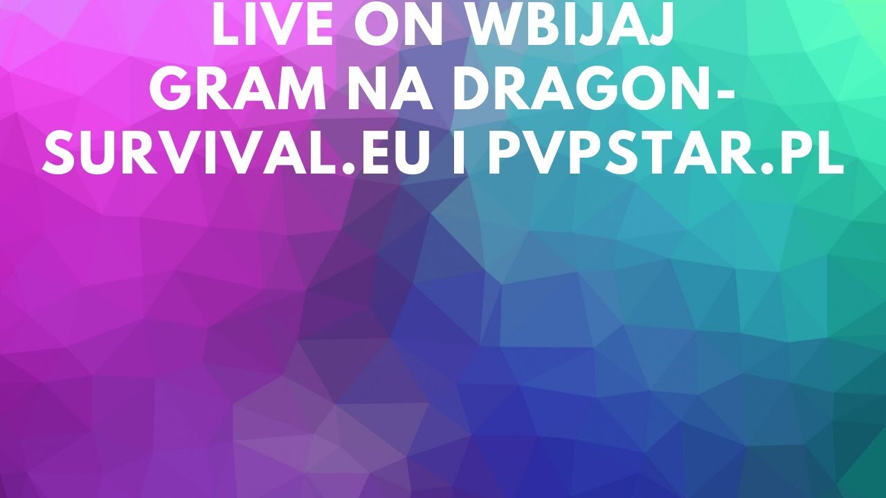 stream#4-gramy w Mincraft na dragonie-pvpstar