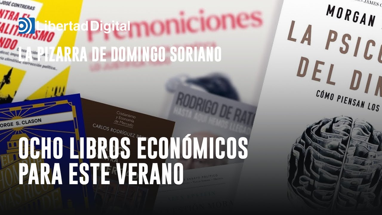 La Pizarra: ocho grandes libros económicos para este verano