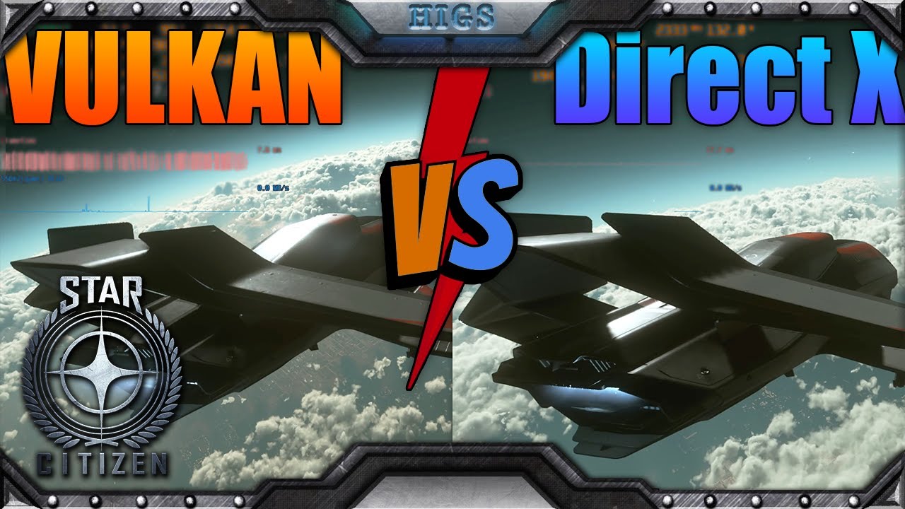 Сравнил Vulkan и Direct X в Star citizen 4.3.1 и вот что у меня получилось..