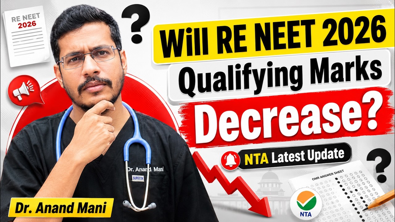 Will RE NEET 2026 Qualifying Marks Decrease? NTA Latest Update | Dr. Anand Mani