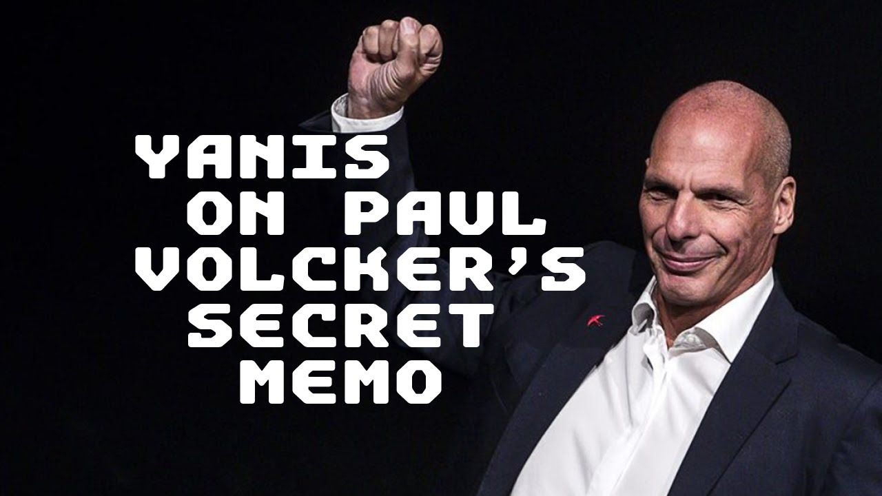 Yanis Varoufakis on the Volcker Study Group plan