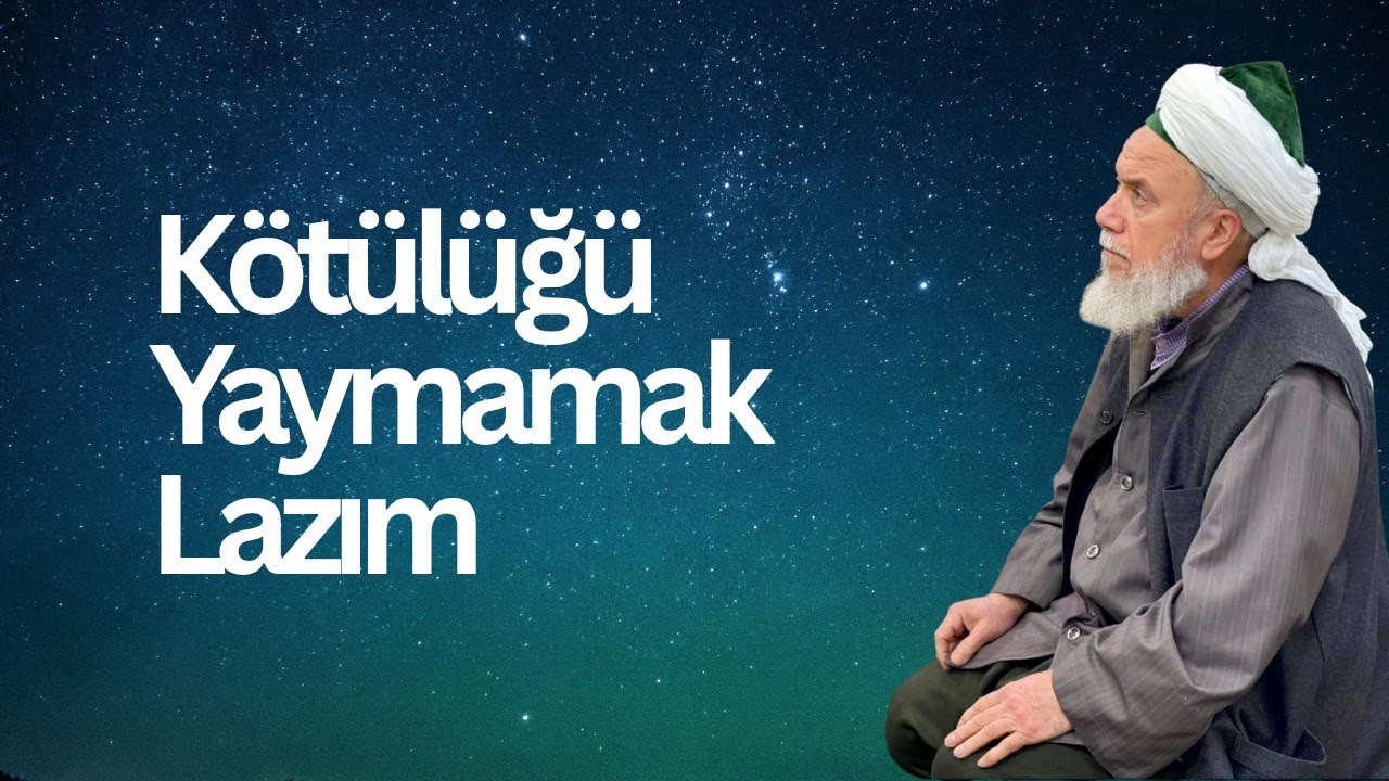 İyiliğin Kapıları Nasıl Açılır? • Mehmed Adil el-Hakkani ق